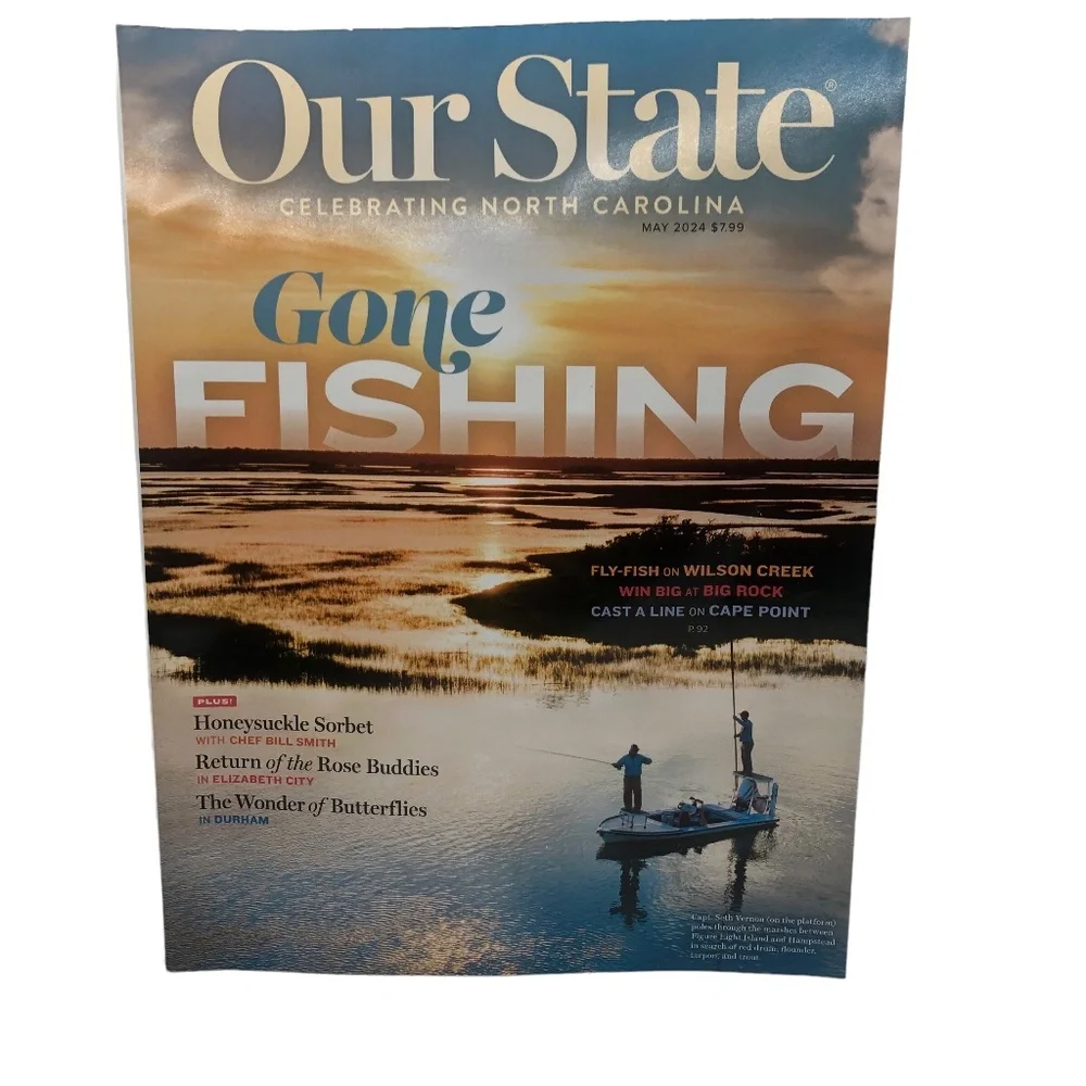 Our State Celebrating North Carolina Magazine~Gone FISHING  June 2024